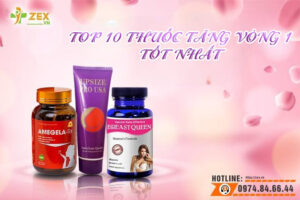 top 1 thuốc tăng vòng 1 tốt nhất