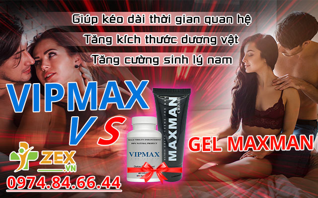 công dụng vipmax & gel maxman