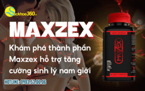 Khám phá thành phần Maxzex hỗ trợ tăng cường sinh lý nam giới